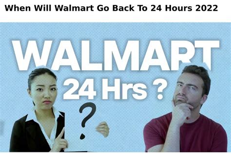 Most stores had been open from 8 a. . Will walmart go back to 24 hours 2022